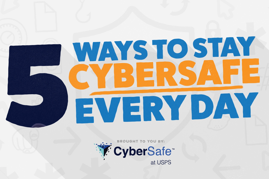 The CyberSafe at USPS team has a new video to help employees protect themselves from online threats.